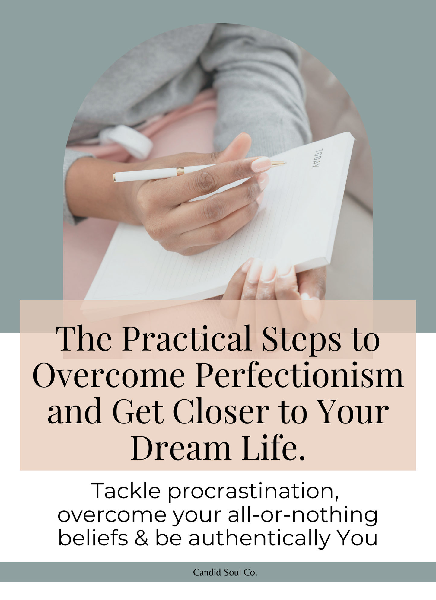 Digital: Overcoming Perfectionism, Workbook: The Practical Steps to Overcome Perfectionism and Get Closer to Your Dream Life.